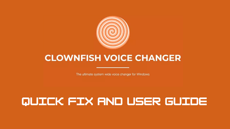 Fix Clownfish Voice Changer Not Working Problem